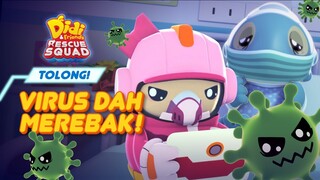 Tolong! Virus Dah Merebak I Episod 13 I Didi & Friends Rescue Squad