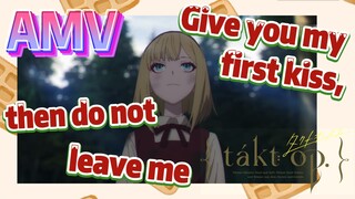 Give you my first kiss, then do not leave me [Takt Op. Destiny, AMV]