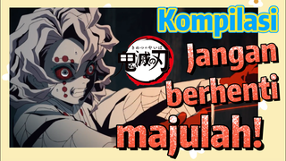 [Demon Slayer] Kompilasi | Jangan berhenti, majulah!