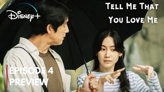 Tell Me That You Love Me Episode 4 Preview| Growing Closeness | Jung Woo Sung, Shin Hyun Been