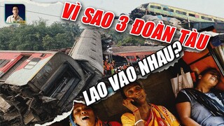 SỰ CỐ ĐƯỜNG SẮT ẤN ĐỘ - 3 ĐOÀN TÀU LAO VÀO NHAU, VÌ “NHẦM” HAY THIẾU TRÁCH NHIỆM?