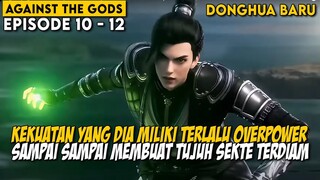 KEKUATAN DEWA IBLISNYA MEMBUAT TUJUH SEKTE BESAR SANGAT TERKEJUT - Alur Against the Gods BAGIAN 4
