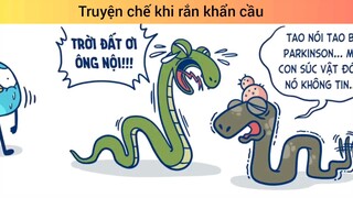 Truyện chế khi rắn khẩn cầu