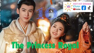 The Princess Royal Ep10 ENGSUB Chinese Drama