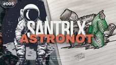 Santri x Astronot the series 005