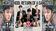 High School Return of a Gangster - EP3 Tagalog Dubbed HQ