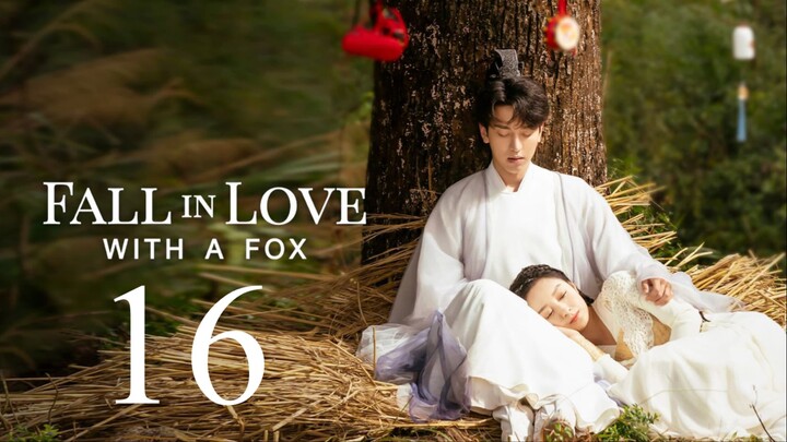 EP16 Fall in Love with a Fox (2024)