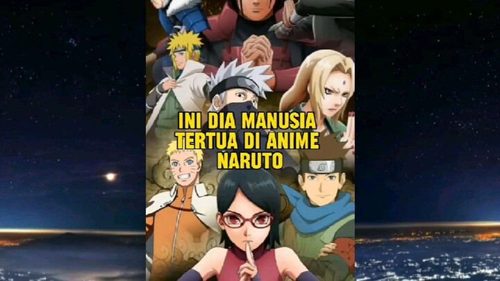 ini dia manusia tertua di anime naruto dan boruto