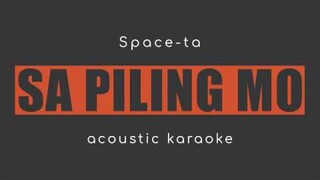 SA PILING MO-space-ta (acoustic karaoke)