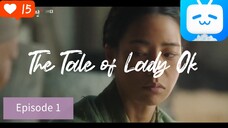 The Tale of Lady OK 💥💥💥Wanita Perkasa yang tangguh nih, kisah dua manusia yang MIRIP ini NGERI