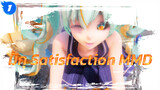 Satisfaction | MMD 1080P_1