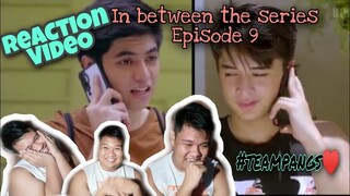 In Between (Ika-siyam Kabanata) | TEAM PANGS | REACTION VIDEO (Alfe Corpuz Daro)