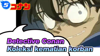 Detective Conan|Gilaa! Koleksi kematian korban Conan (pembaruan jangka panjang)_AA5