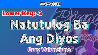 Natutulog Ba Ang Diyos by Gary Valenciano (Karaoke : Lower Key : -3)