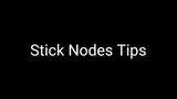 Stick Nodes Tips (Poorly made)
