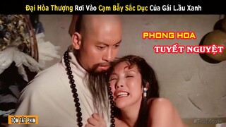 Đại Hòa Thượng 1 Đời Tu Đạo Bị Hủy Trong 1 Đêm Xuân | Review phim Phong Hoa Tuyết Nguyệt | Tea Movie