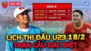 Lịch Thi Đấu U23 AFF Cup Hôm Nay 18/2: Trận Cầu Đắc Biệt, U23 Việt Nam Đón Tin Vui