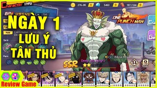 One Punch Man: The Strongest - NGÀY 1 Tân Thủ Newbie & Lưu Ý Quan Trọng Không Được Bỏ Qua