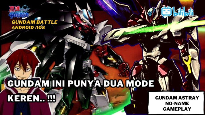 Punya Dua Mode Keren dan Badass ..!! Gundam Astray No-Name Gameplay | Gundam Battle CN
