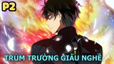 Trùm Trường Giấu Nghề "Giả Ngố" (P2) - Tóm Tắt Anime Hay