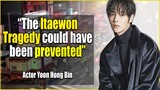 South Korean Star Yoon Hong Bin says the Itaewon tragedy could have been prevented
