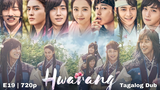 Hwarang - Episode 19|720p Tagalog Dubbed