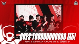 BEHIND THE SCENE KITA KE M5 GUYS! - VLOG & MIC CHECK PLAYOFF MPL ID S12