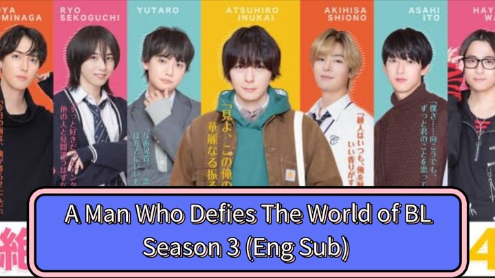 [Season 3 - Part 02] Eng Sub | Seorang Pria yang Menentang Dunia BL | A Man Who Defies The World