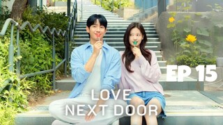 Love Next Door | Ep 15 [ENG SUB] 🇰🇷