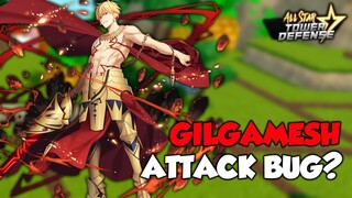 6 STAR GILGAMESH GLITCHED ATTACK? [BUGGED?] | ROBLOX ALL STAR TOWER DEFENSE