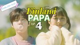 Finland Papa Episode 4 [ENG SUB]