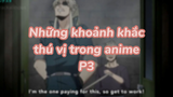 Những khoảnh khắc thú vị trong anime P3| #animeinteresting #animefunny