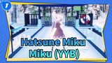 [Hatsune Miku/MMD] Miku (YYB) - Mọi người hạnh phúc_1