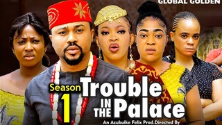 TROUBLE IN THE PALACE SEASON 1 ( New Movie)Mike Godson/Ella Idu 2024 Latest Nigerian Nollywood Movie