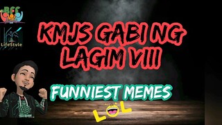 KMJS GABI NG LAGIM VIII |FUNNIEST MEMES