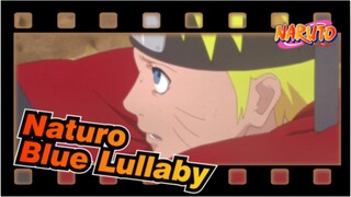 Naturo|【Shippuden】ED 37-Blue Lullaby