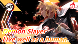 Demon Slayer|Please be sure to live well as a human being._2