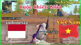 PUBG Mobile | SOLO SQUAD - Cuộc Chiến Cực Căng VIỆT NAM Vs INDONESIA Những Pha Phản Xạ Đỉnh Cao