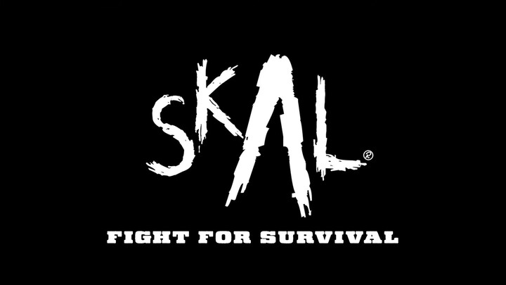 SKAL- FIGHT FOR SURVIVAL