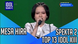 MESA HIRA - AKU WANITA | SPEKTA SHOW 2 INDONESIAN IDOL XIII |