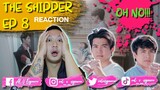THE SHIPPER EP 8 REACTION (REUPLOADED)
