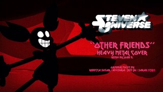 STEVEN UNIVERSE - Other Friends (Instrumental) | HEAVY METAL REMIX