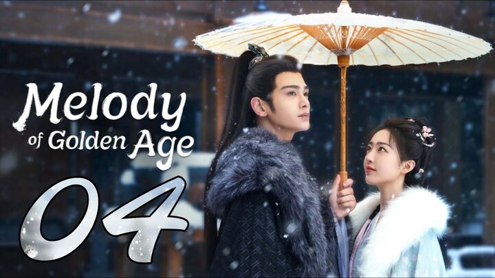 🇨🇳EP 4 | Melody Of Golden Age (2024) [Chang Le Qu]