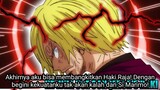 AKHIRNYA HAKI RAJA MILIK SANJI BANGKIT! POWER UP TERG1L4 YG DIMILIKI SANJI! - ONE PIECE