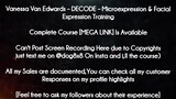 Vanessa Van Edwards course - DECODE – Microexpression & Facial Expression Training download