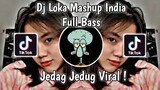 DJ LOKA MASHUP INDIA JEDAG JEDUG FULL BASS PADAT REMIX VIRAL TIK TOK 2022 - DJ LIKIN BREAT