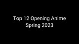 Top 12 Opening Anime Spring 2023