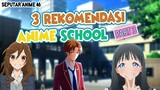 3 Rekomendasi Anime School (PART 3)