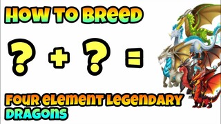 HOW TO BREED FOUR ELEMENTAL LEGENDARY DRAGONS | Dragon City 2020 |