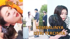 INDO SUB || KEMBALINYA ISTRI TERCINTA Part 2